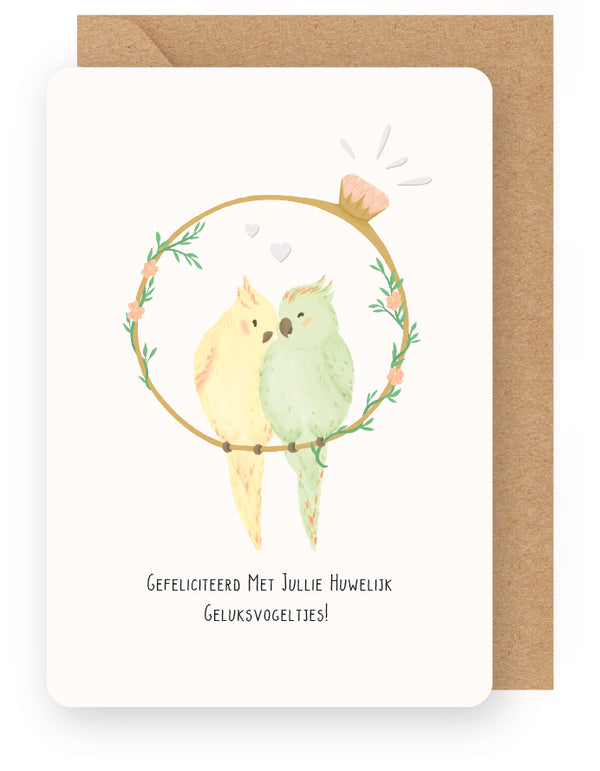 GEFELICITEERD MET JULLIE HUWELIJK GELUKSVOGELTJES!