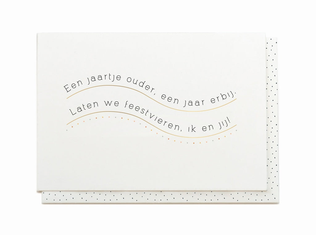 EEN JAARTJE OUDER