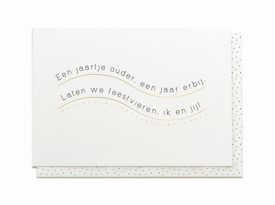 EEN JAARTJE OUDER