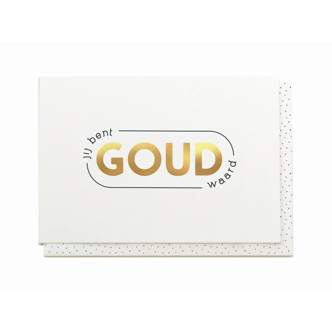 JIJ BENT GOUD WAARD