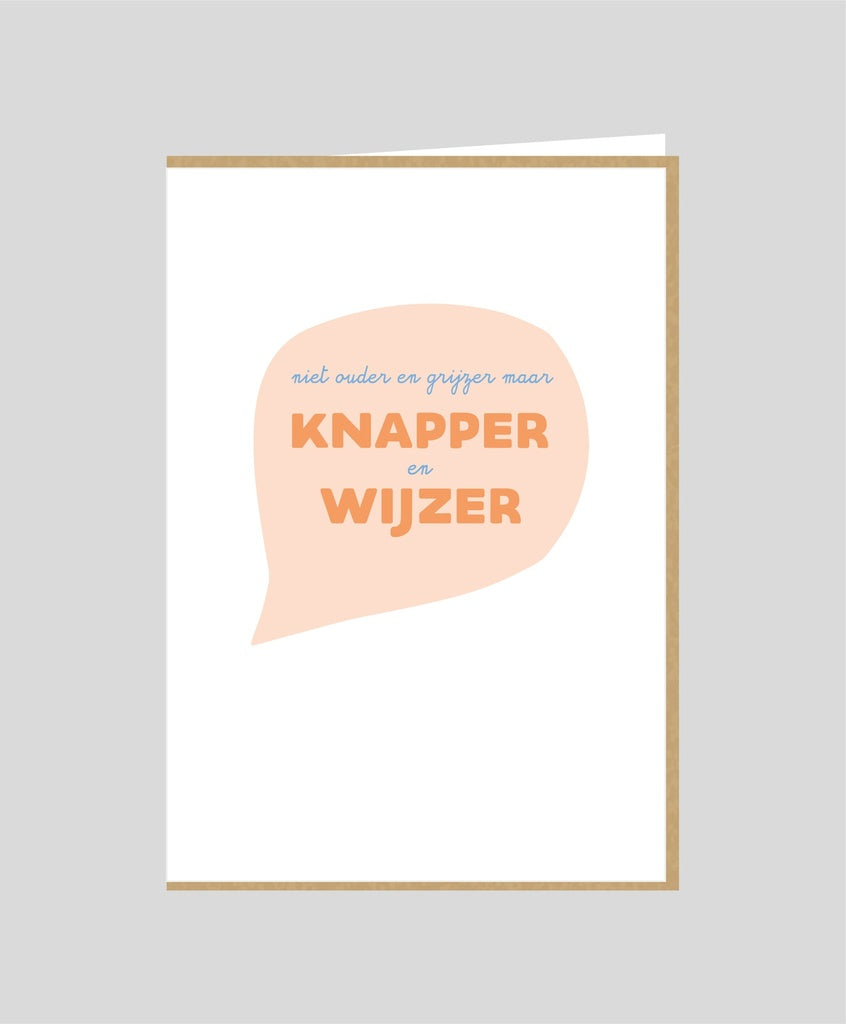 NIET OUDER EN GRIJZER, MAAR KNAPPER