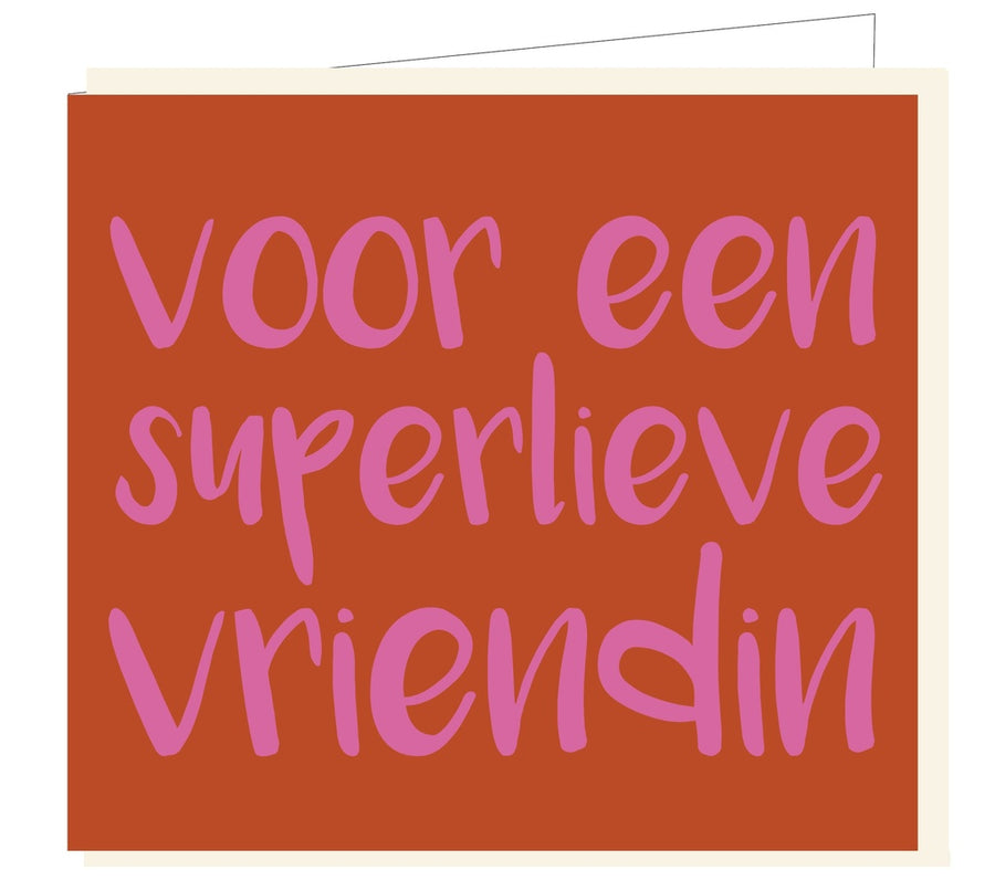 SUPERLIEVE VRIENDIN