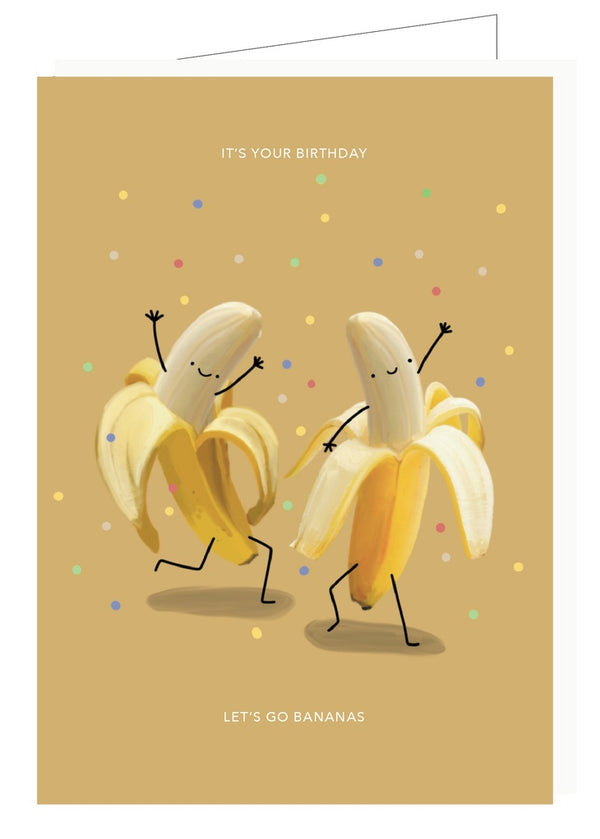 IT'S YOUR BIRTHDAY, LET'S GO BANANAS