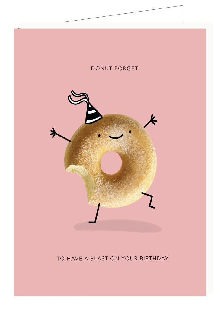 DONUT FORGET TO HAVE A BLAST ON YOUR BIRTHDAY