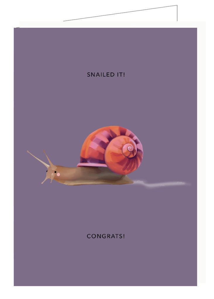 SNAILED IT! CONGRATS