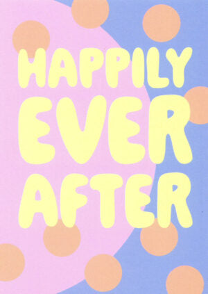 HAPPILY EVER AFTER