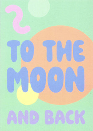 TO THE MOON AND BACK