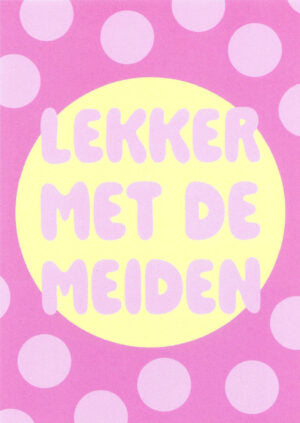 LEKKER MET DE MEIDEN