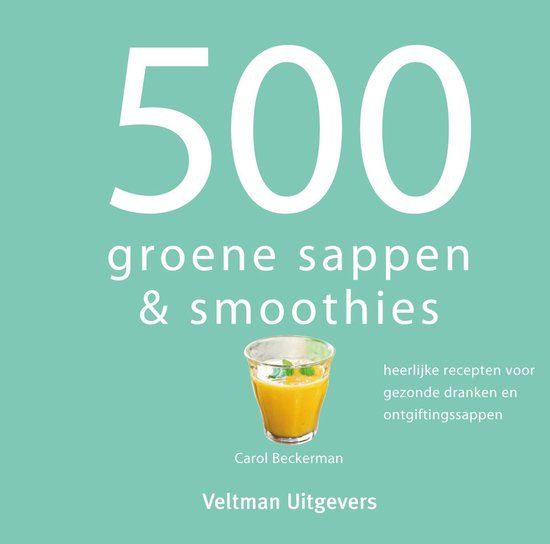 500 Groene sappen & Smoothies