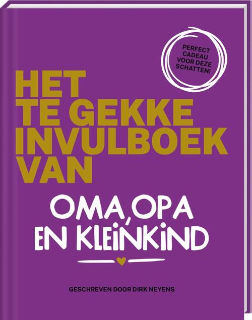 *Het te gekke invulboek van Oma, Opa en kleinki
